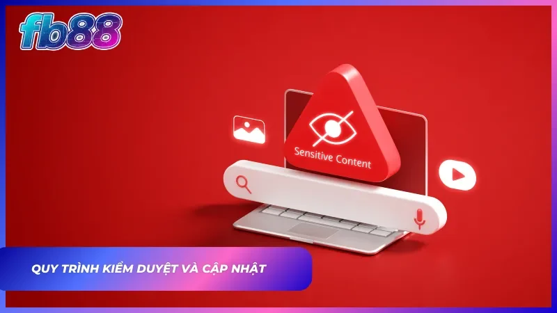 Quy trình kiểm duyệt nhiều lớp và cơ chế cập nhật liên tục